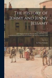 Produktbild: The History of Jemmy and Jenny Jessamy: in Three Volumes; 1