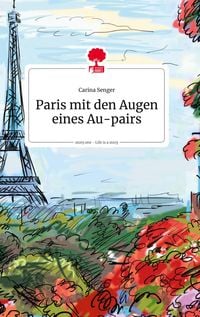 Produktbild: Paris mit den Augen eines Au-pairs. Life is a Story - story.one