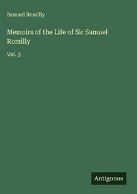 Produktbild: Memoirs of the Life of Sir Samuel Romilly