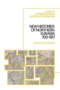 Produktbild: New Histories of Northern Eurasia, 700-1917