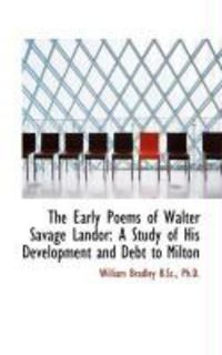 Produktbild: The Early Poems of Walter Savage Landor: A Study of His Development and Debt to Milton
