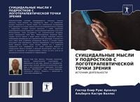 Produktbild: SUICIDAL'NYE MYSLI U PODROSTKOV S LOGOTERAPEVTIChESKOJ TOChKI ZRENIYa