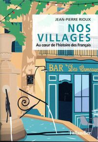 Produktbild: Nos villages : au coeur de l'histoire des fran&ccedil;ais
