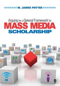 Produktbild: Arguing for a General Framework for Mass Media Scholarship