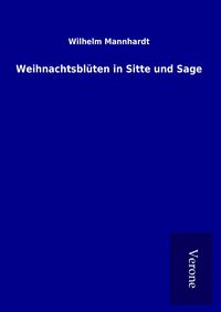 Produktbild: Weihnachtsbl&uuml;ten in Sitte und Sage