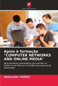 Produktbild: Apoio &Agrave; Forma&ccedil;&atilde;o "computer Networks and Online Media"