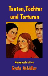 Produktbild: Tanten, T&ouml;chter und Torturen
