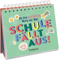 Bild vom Artikel Die drei schönsten Worte der Welt: Schule fällt aus! vom Autor Pattloch Verlag