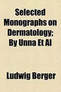 Produktbild: Selected Monographs on Dermatology; By Unna et al