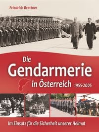 Produktbild: Die Gendarmerie in &Ouml;sterreich 1955-2005