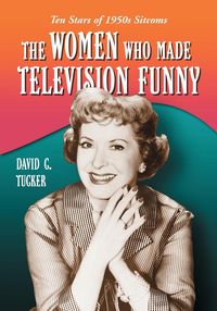 Produktbild: The Women Who Made Television Funny