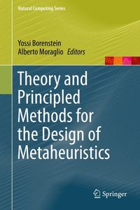 Produktbild: Theory and Principled Methods for the Design of Metaheuristics