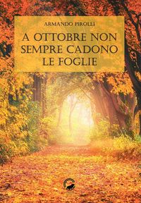 Produktbild: A ottobre non sempre cadono le foglie