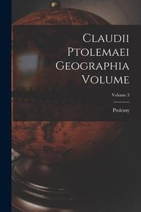 Produktbild: Claudii Ptolemaei geographia Volume; Volume 3