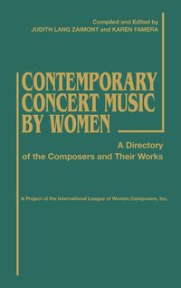 Bild vom Artikel Contemporary Concert Music by Women vom Autor Judith Lang Zaimont