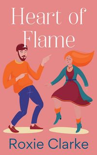 Produktbild: Heart of Flame (Old Town Braverton Sweet Romance, #4)