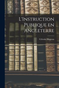 Produktbild: L'Instruction Publique en Angleterre