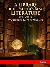 Produktbild: A Library of the World's Best Literature Ancient and Modern