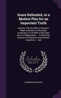 Produktbild: Grace Defended, in a Modest Plea for an Important Truth