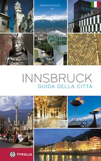 Produktbild: Innsbruck. Der Stadtf&uuml;hrer. Italienische Ausgabe