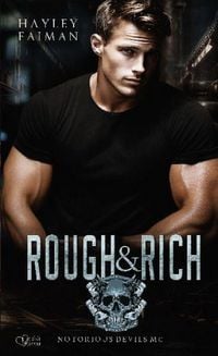 Produktbild: Notorious Devils MC Teil 6: Rough & Rich