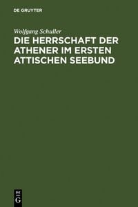 Produktbild: Die Herrschaft der Athener im Ersten Attischen Seebund