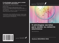 Produktbild: 9 estrategias secretas para vender su comercio electr&oacute;nico