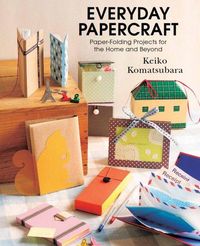 Produktbild: Everyday Papercraft: Paper Folding Projects for the Home and Beyond