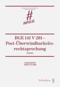 Produktbild: BGE 141 V 281 - Post-&Uuml;berwindbarkeitsrechtsprechung