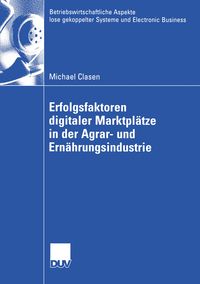 Produktbild: Erfolgsfaktoren digitaler Marktpl&auml;tze in der Agrar- und Ern&auml;hrungsindustrie
