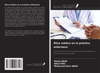 Produktbild: &Eacute;tica m&eacute;dica en la pr&aacute;ctica enfermera