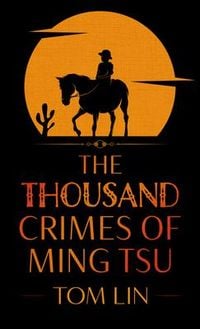 Bild vom Artikel The Thousand Crimes of Ming Tsu vom Autor Tom Lin