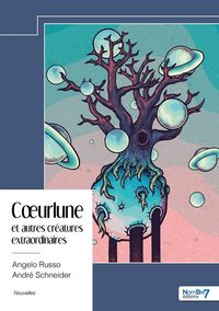 Produktbild: Coeurlune et autres cr&eacute;atures extraordinaires