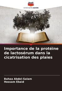 Produktbild: Importance de la prot&eacute;ine de lactos&eacute;rum dans la cicatrisation des plaies