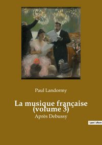 Produktbild: La musique fran&ccedil;aise (volume 3)
