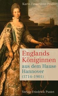 Produktbild: Englands K&ouml;niginnen aus dem Hause Hannover (1714-1901)