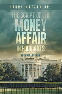 Produktbild: The Script of The MONEY Affair In Four Acts