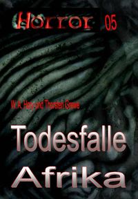 Produktbild: HORROR 005 Buchausgabe: Todesfalle Afrika