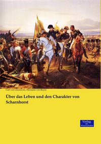 Produktbild: &Uuml;ber das Leben und den Charakter von Scharnhorst