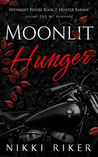 Produktbild: Moonlit Hunger (Midnight Riders MC, #2)