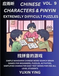 Produktbild: Extremely Difficult Level Chinese Characters & Pinyin (Part 9) -Mandarin Chinese Character Search Brain Games for Beginners, Puzzles, Activities, Simplified Character Easy Test Series for HSK All Level Students