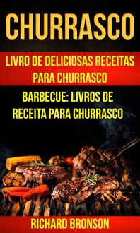 Produktbild: Churrasco: Livro de Deliciosas Receitas Para Churrasco (Barbecue: Livros de receita para churrasco)