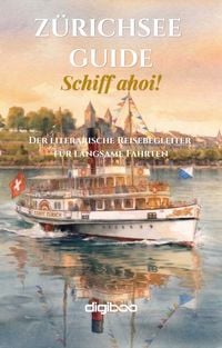 Produktbild: Z&uuml;richsee Guide - Schiff ahoi!