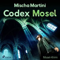 Bild vom Artikel Codex Mosel - Mosel-Krimi (Ungekürzt) vom Autor Mischa Martini