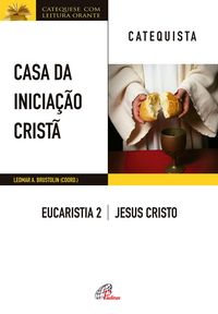 Produktbild: Casa da Inicia&ccedil;&atilde;o Crist&atilde;: Eucaristia 2 - catequista