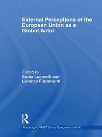 Produktbild: External Perceptions of the European Union as a Global Actor