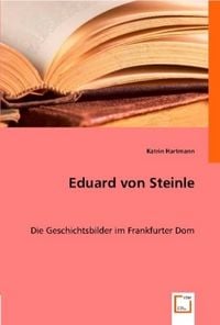 Produktbild: Hartmann, K: Eduard von Steinle