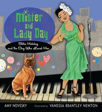 Bild vom Artikel Mister and Lady Day: Billie Holiday and the Dog Who Loved Her vom Autor Amy Novesky