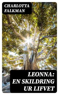 Produktbild: Leonna: En skildring ur lifvet