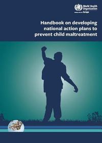 Produktbild: Handbook on Developing National Action Plans to Prevent Child Maltreatment